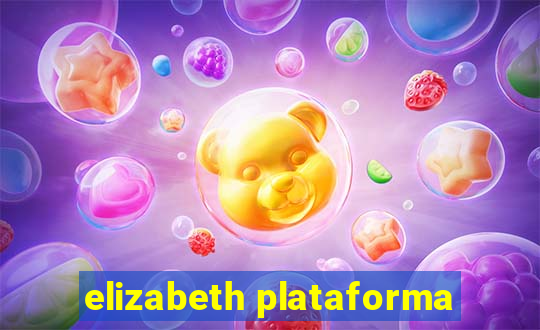 elizabeth plataforma